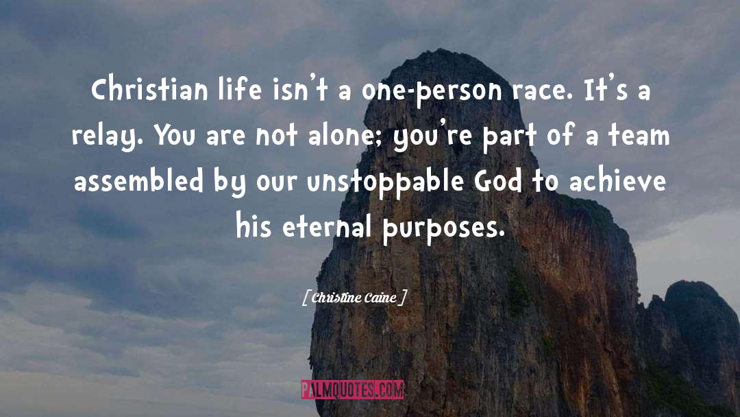 You Are Not Alone quotes by Christine Caine