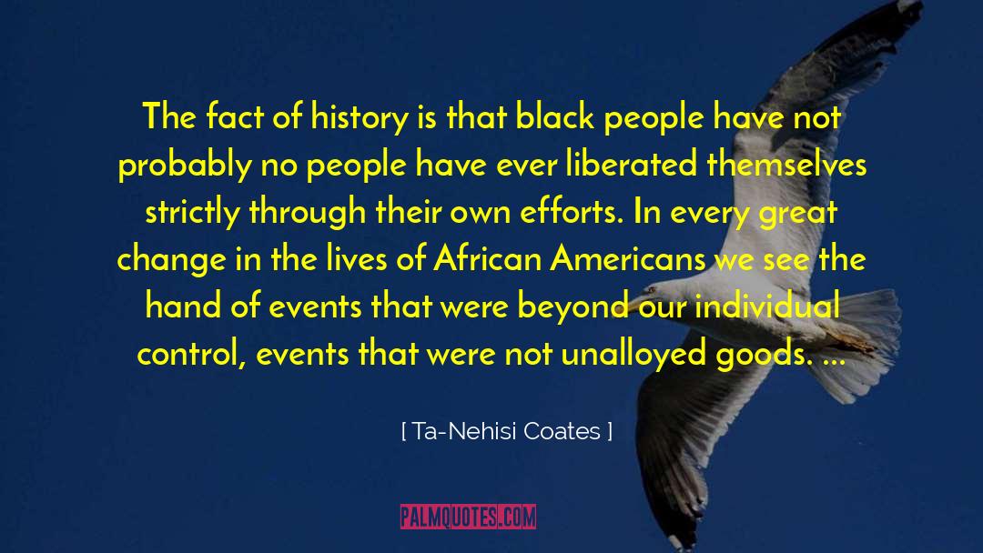 You Are Powerful quotes by Ta-Nehisi Coates
