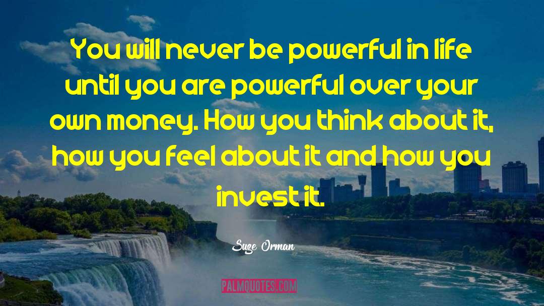 You Are Powerful quotes by Suze Orman