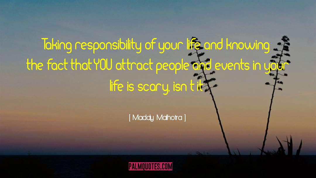 You Are Responsible For You quotes by Maddy Malhotra