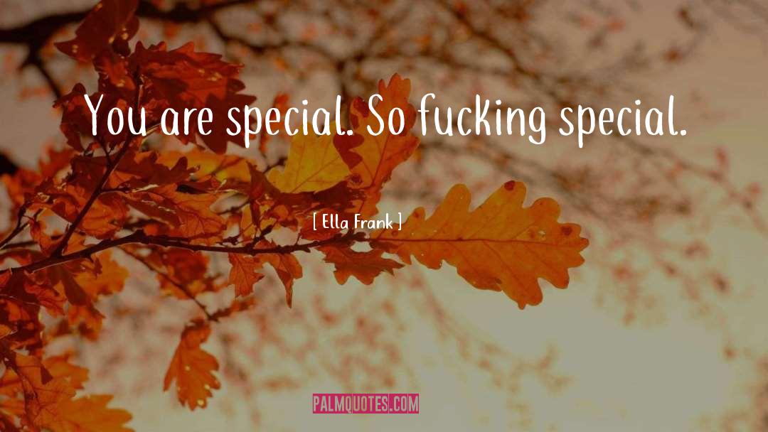 You Are Special quotes by Ella Frank