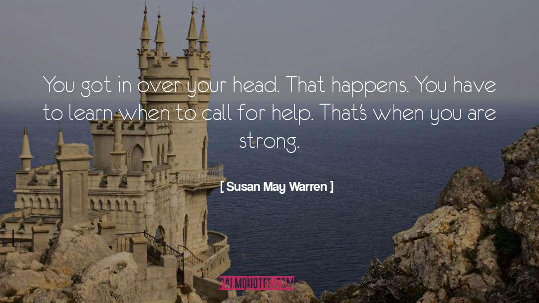 You Are Strong quotes by Susan May Warren