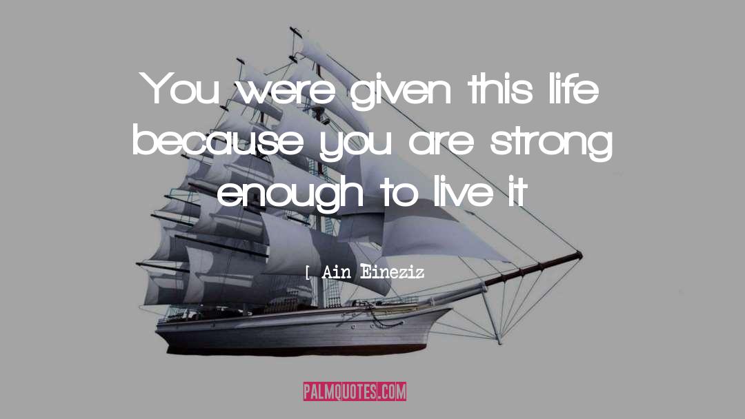 You Are Strong quotes by Ain Eineziz