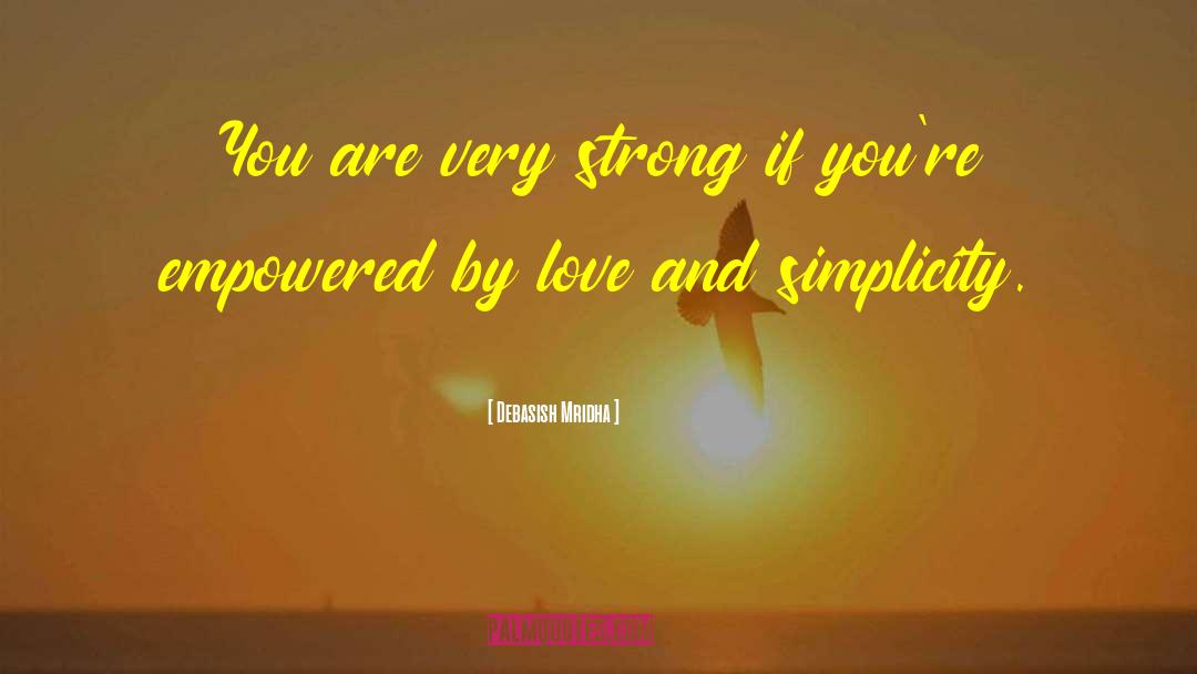 You Are Strong quotes by Debasish Mridha
