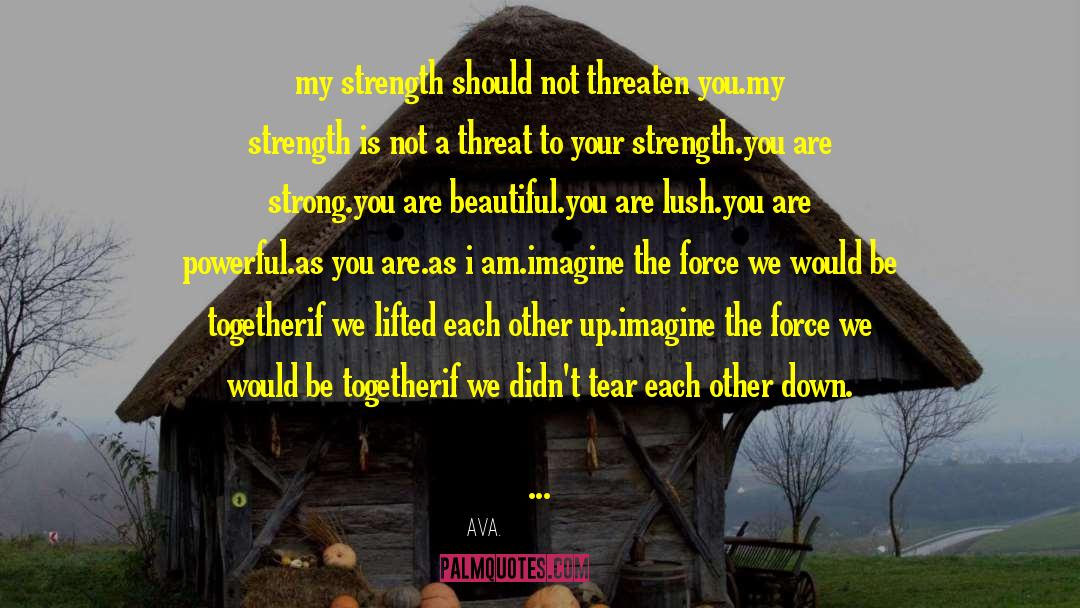 You Are Strong quotes by AVA.