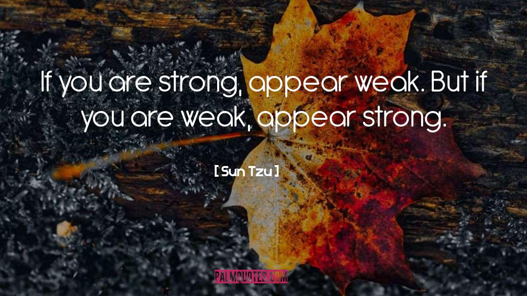 You Are Strong quotes by Sun Tzu