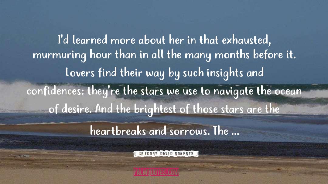 You Are The Brightest Star quotes by Gregory David Roberts