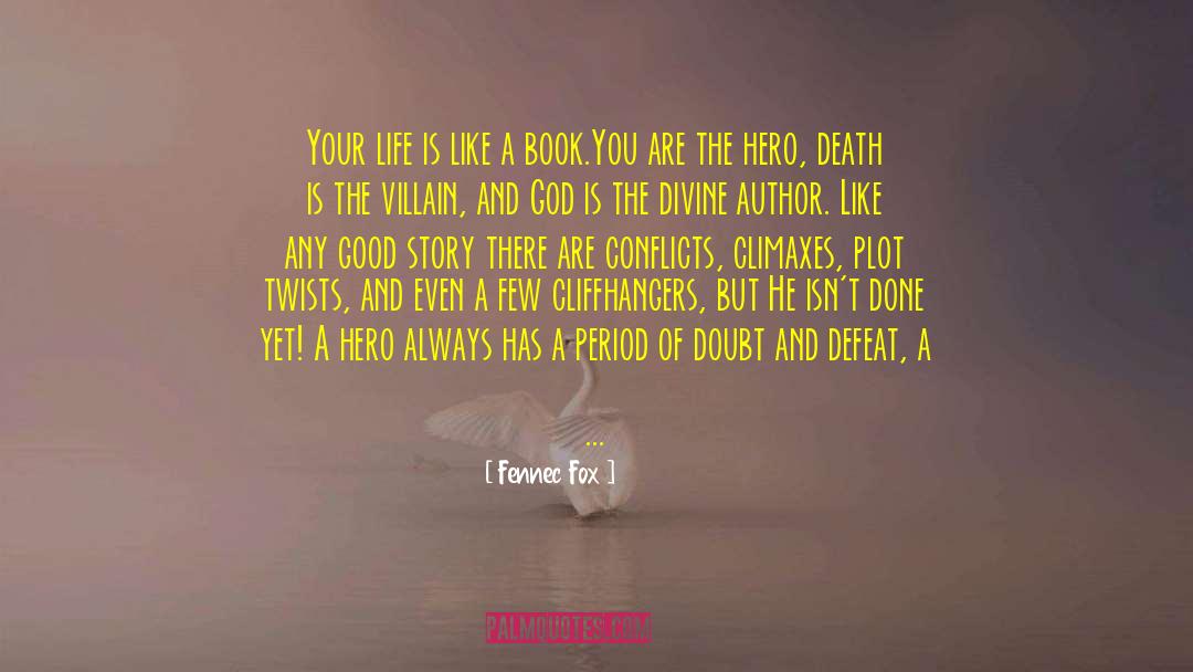 You Are The Hero quotes by Fennec Fox