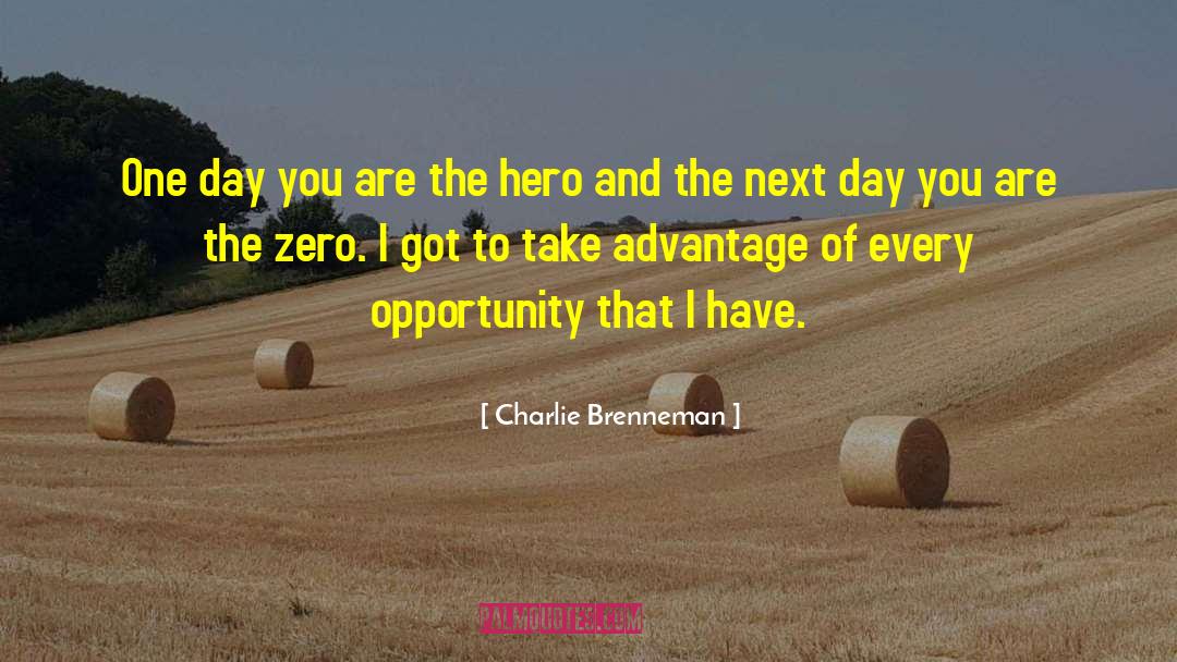 You Are The Hero quotes by Charlie Brenneman