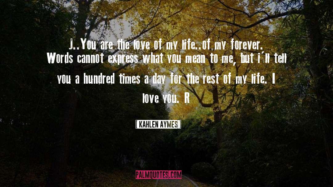 You Are The Love quotes by Kahlen Aymes