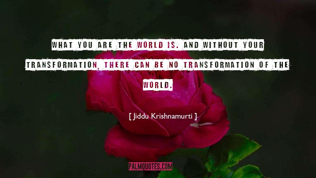 You Are The World quotes by Jiddu Krishnamurti