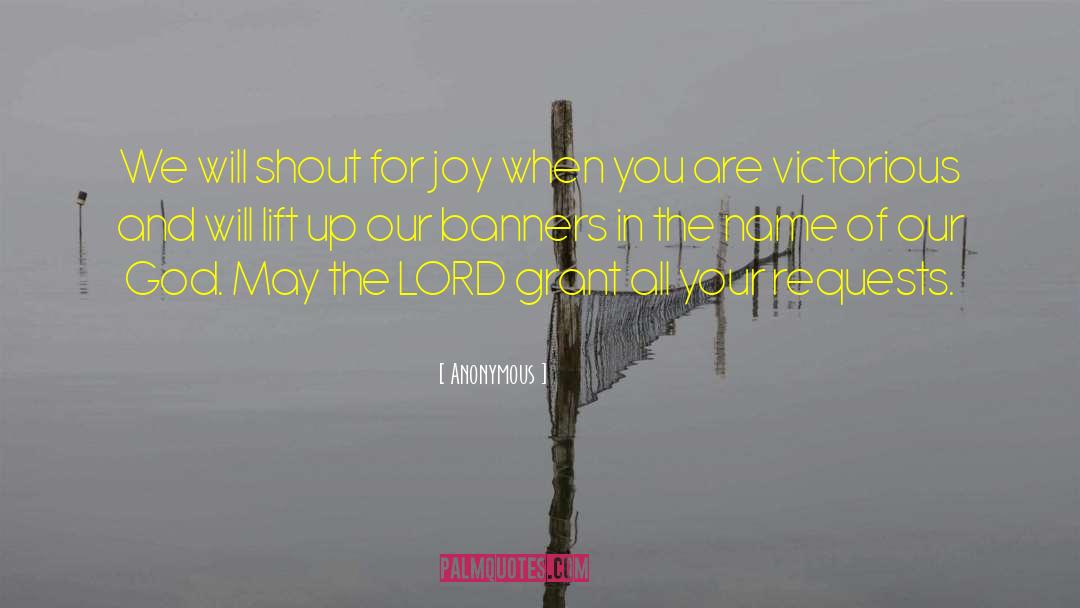 You Are Victorious quotes by Anonymous