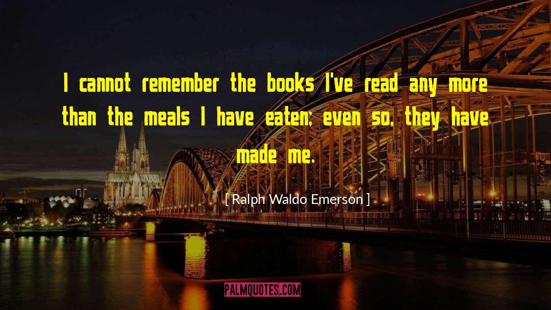 You Are What You Read quotes by Ralph Waldo Emerson