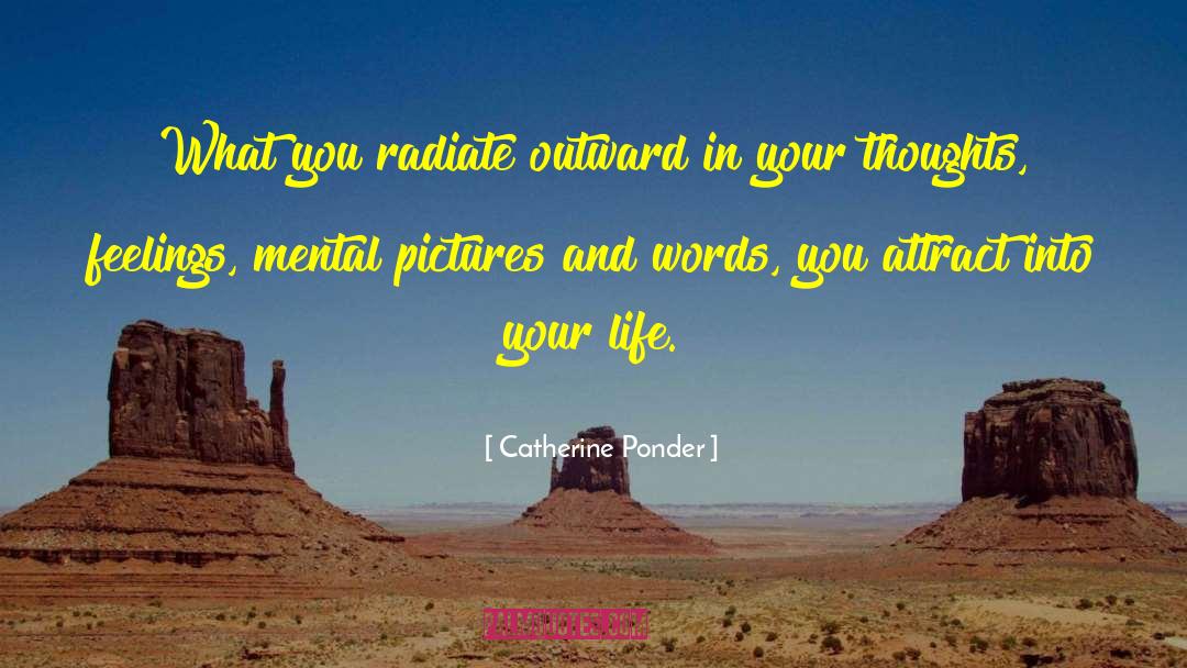 You Attract What You Think quotes by Catherine Ponder