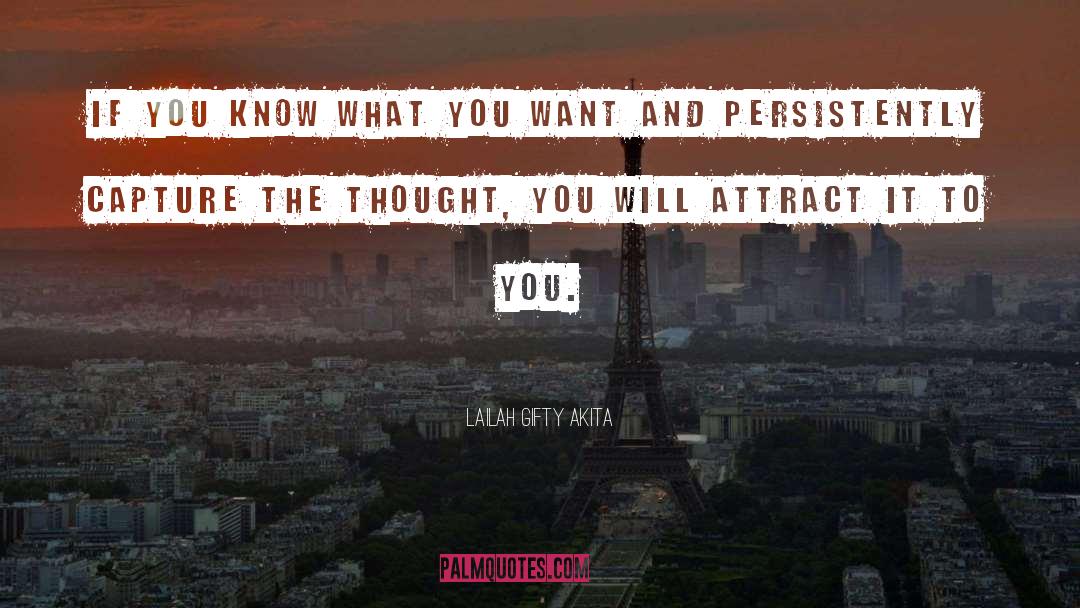 You Attract What You Think quotes by Lailah Gifty Akita