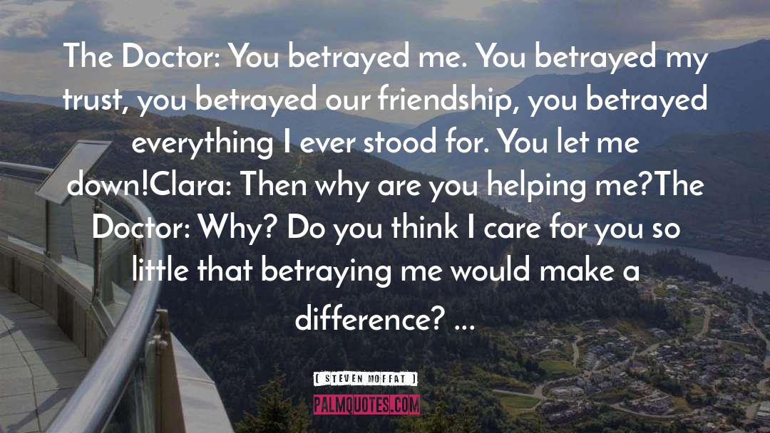 You Betrayed My Love quotes by Steven Moffat