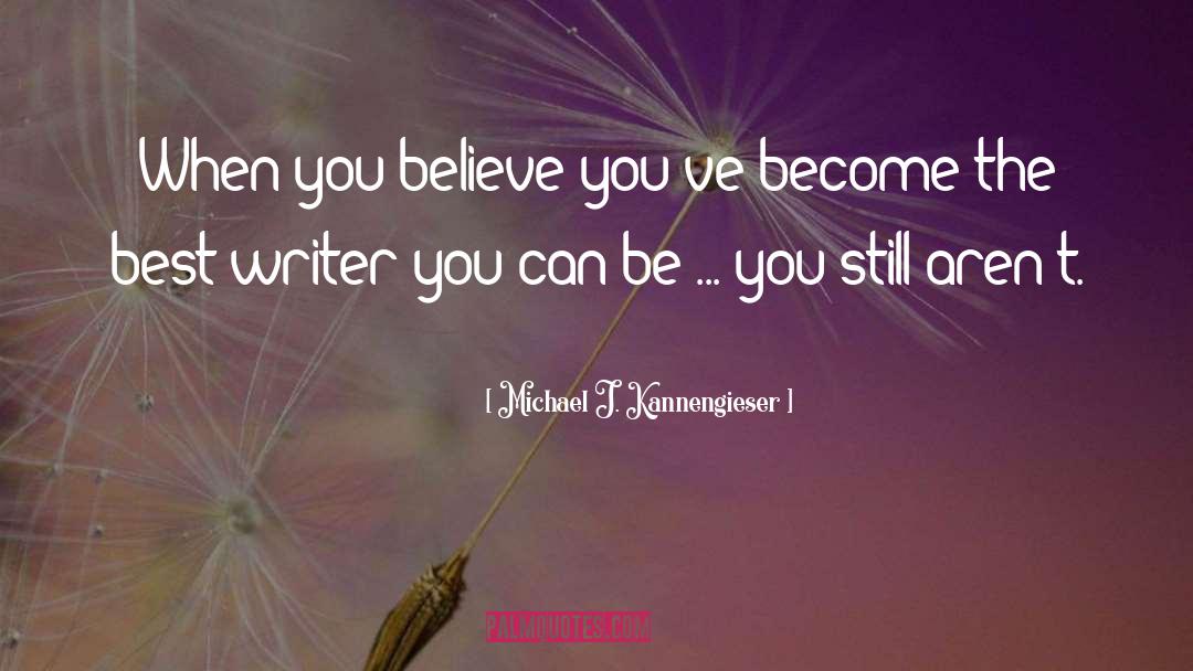 You Can Be You quotes by Michael J. Kannengieser