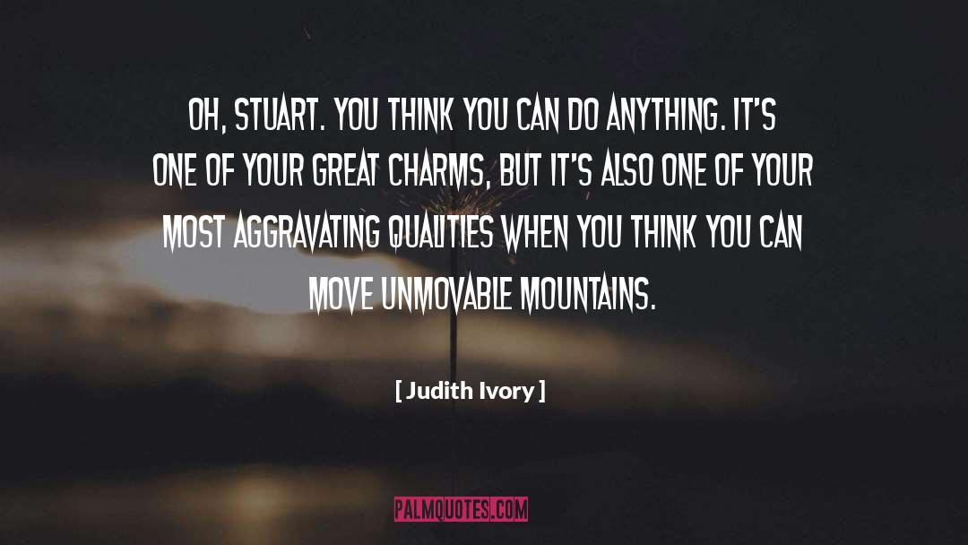 You Can Do Anything quotes by Judith Ivory