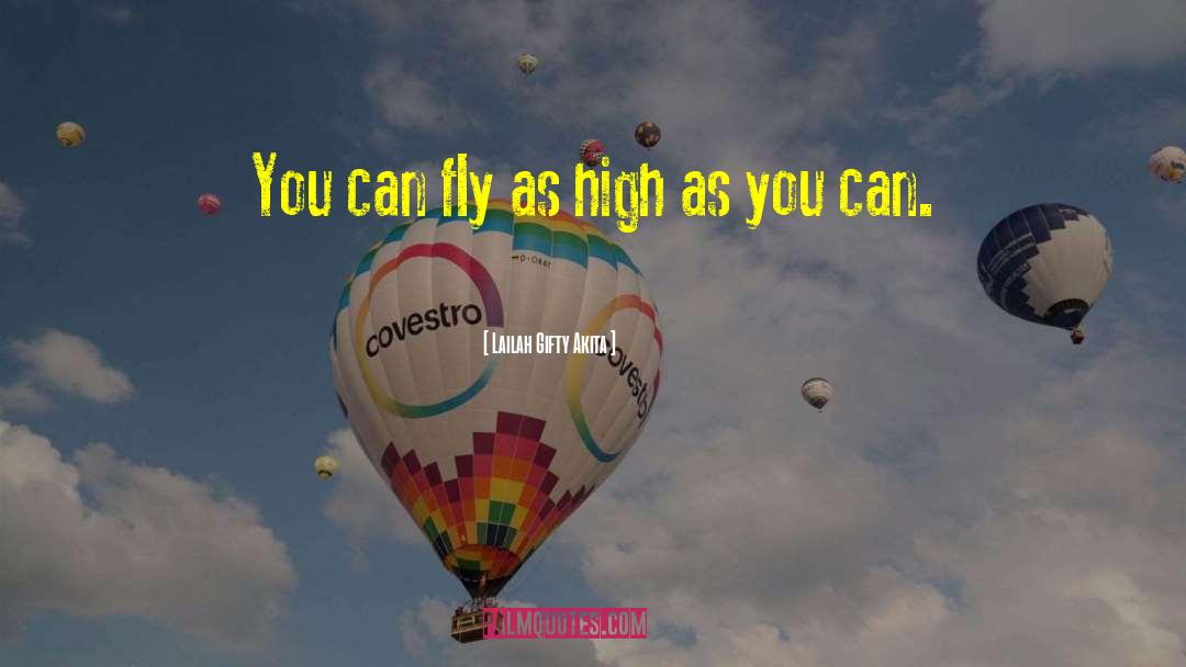 You Can Fly quotes by Lailah Gifty Akita