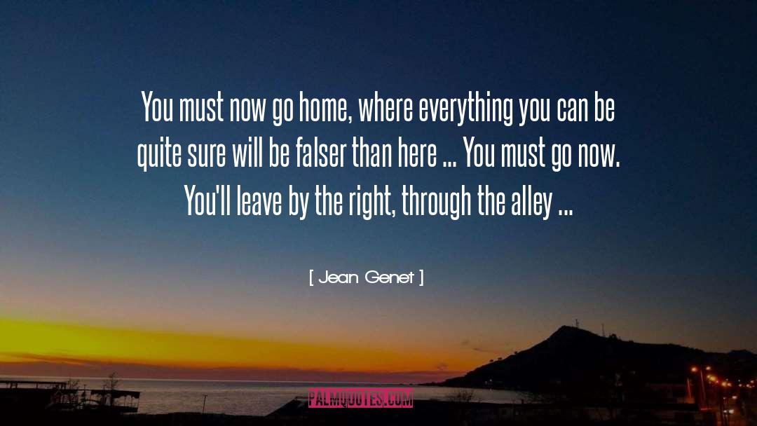 You Can Go Anywhere quotes by Jean Genet