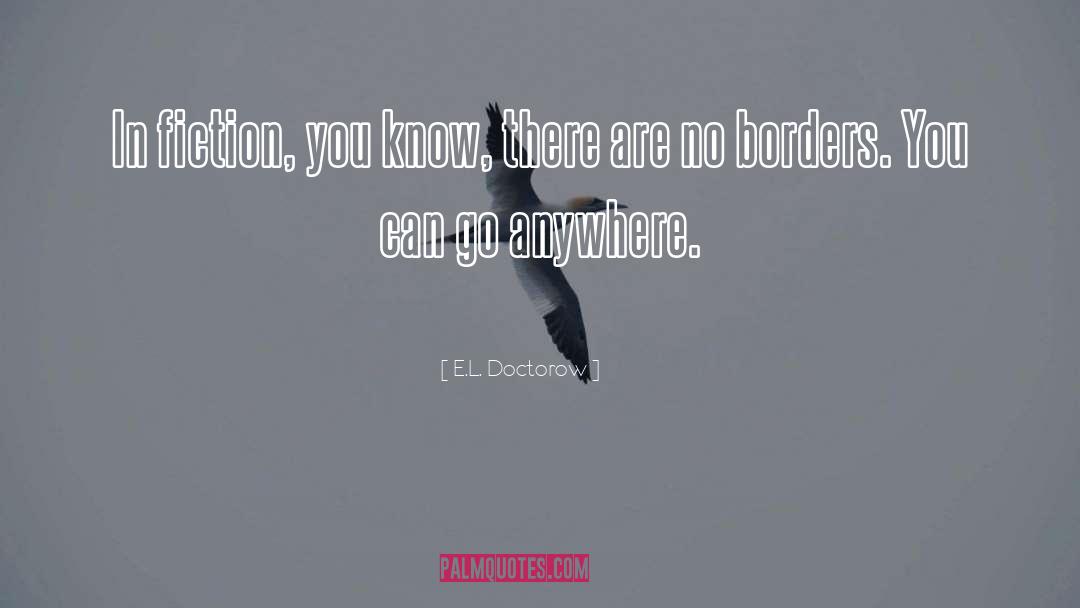 You Can Go Anywhere quotes by E.L. Doctorow