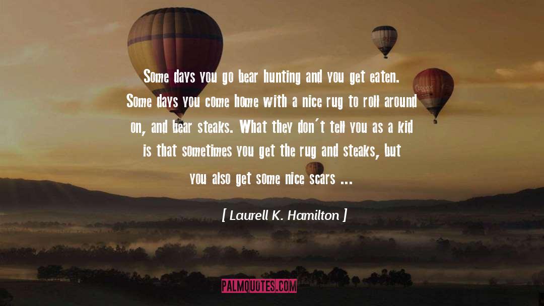You Can Go Anywhere quotes by Laurell K. Hamilton