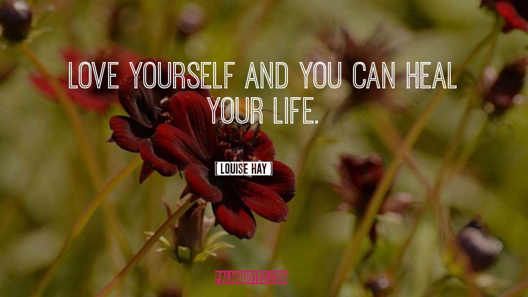 You Can Heal Your Life quotes by Louise Hay