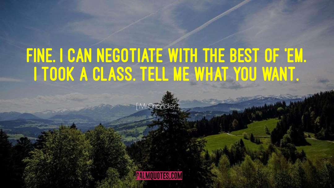 You Can Negotiate Anything quotes by M. Chandler