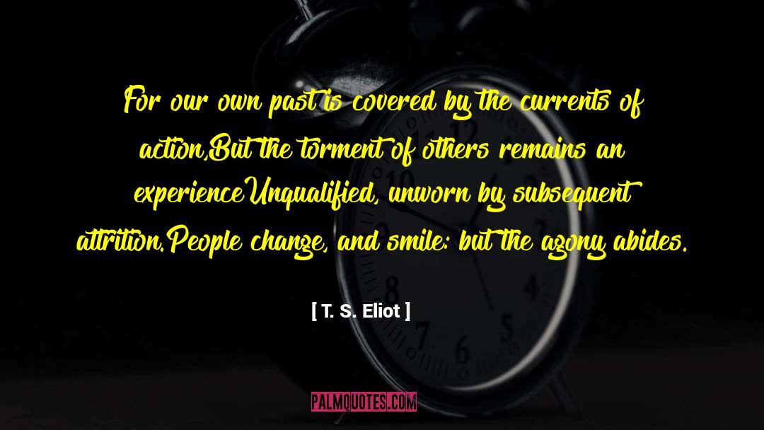 You Can T Change The Past quotes by T. S. Eliot