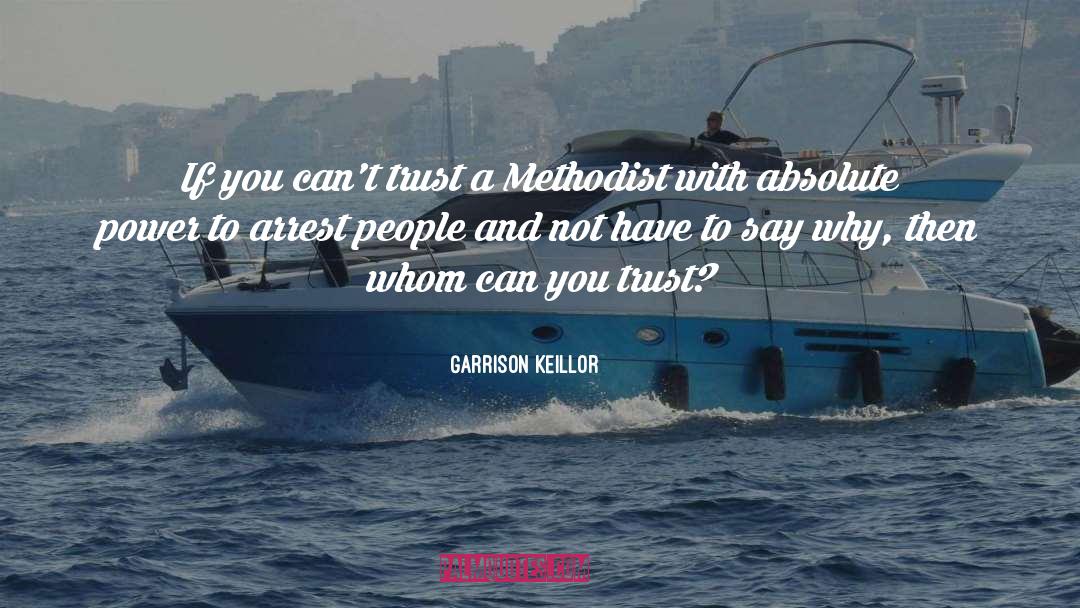 You Can Trust Me quotes by Garrison Keillor