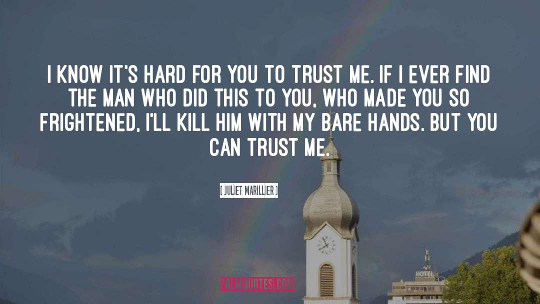 You Can Trust Me quotes by Juliet Marillier