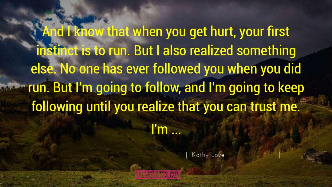 You Can Trust Me quotes by Kathy Love