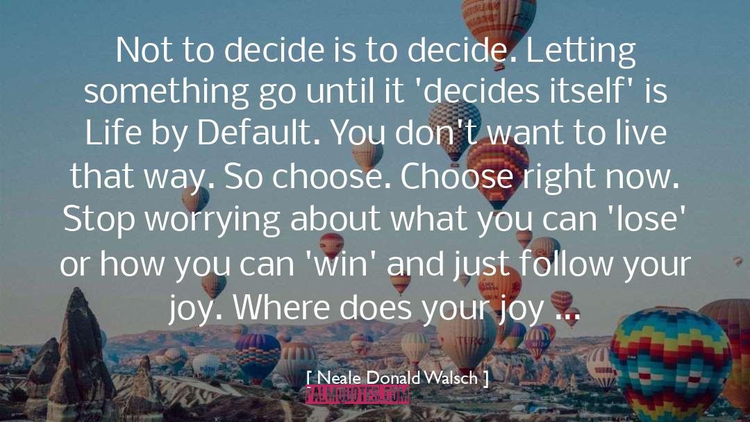 You Can Win quotes by Neale Donald Walsch