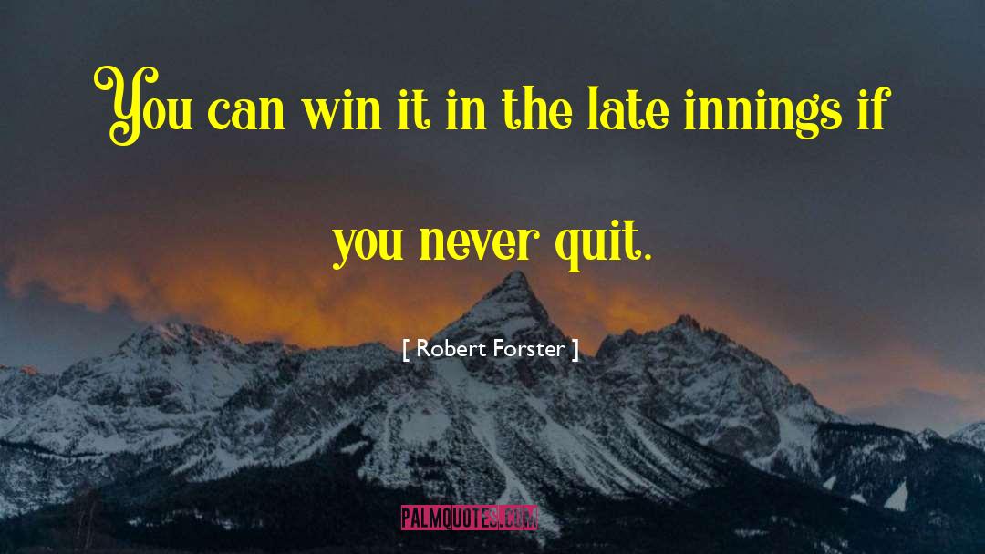 You Can Win quotes by Robert Forster