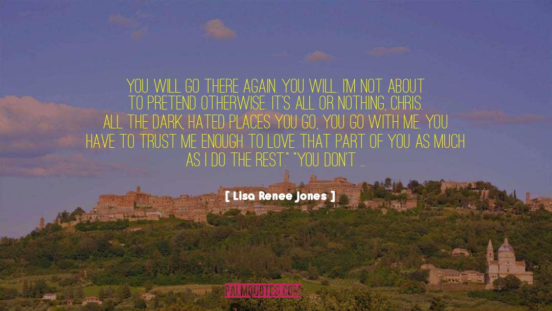 You Cant Pretend Forever quotes by Lisa Renee Jones