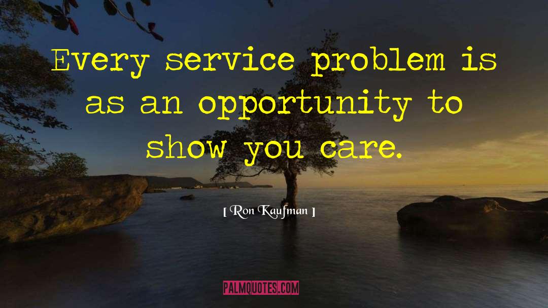 You Care quotes by Ron Kaufman