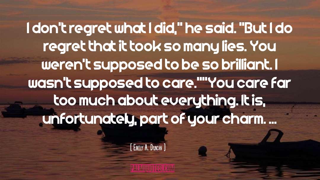You Care quotes by Emily A. Duncan