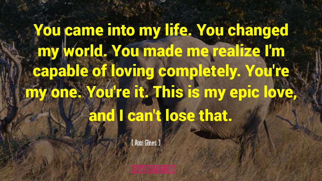 You Changed quotes by Abbi Glines