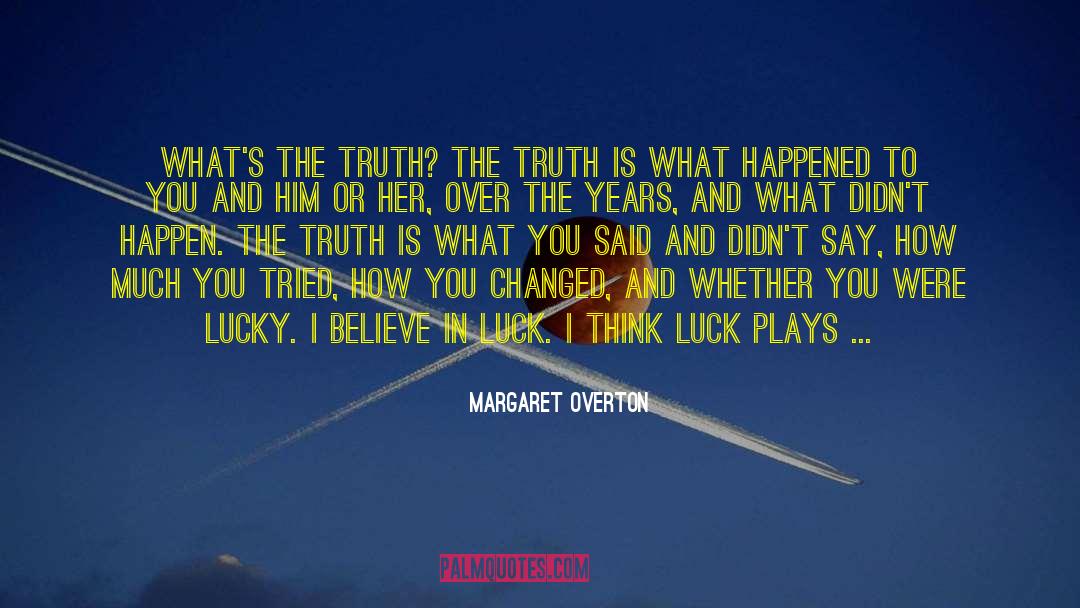You Changed quotes by Margaret Overton