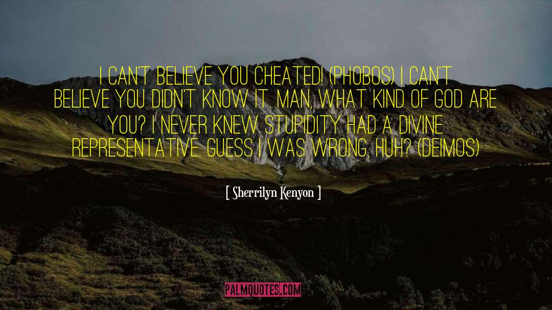 You Cheated quotes by Sherrilyn Kenyon