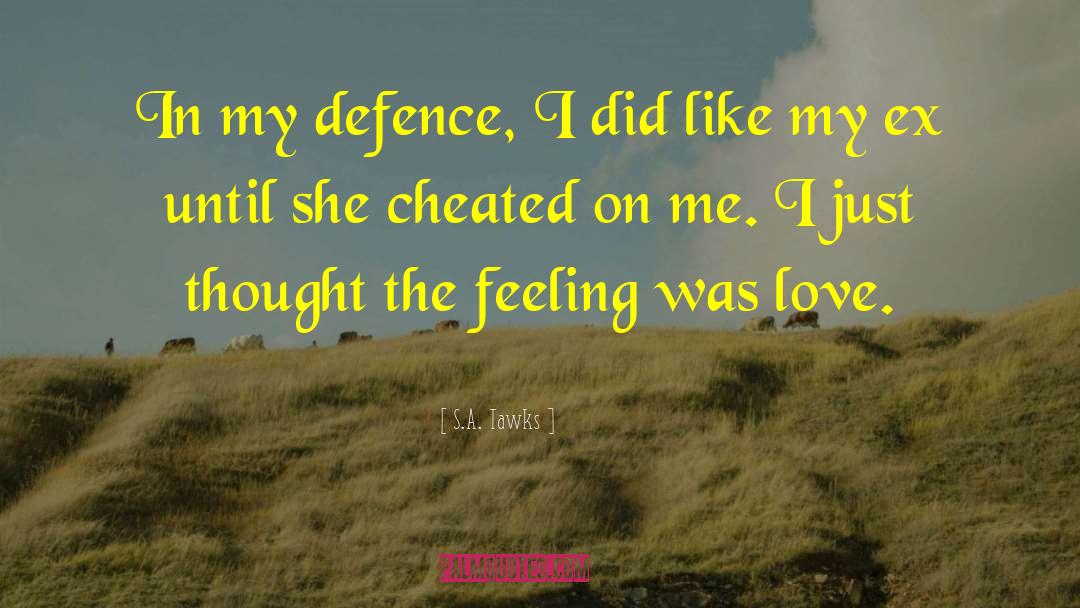 You Cheated quotes by S.A. Tawks