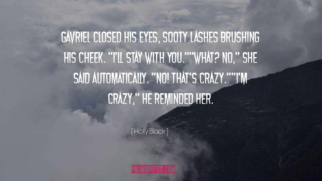 You Crazy Psycho You quotes by Holly Black