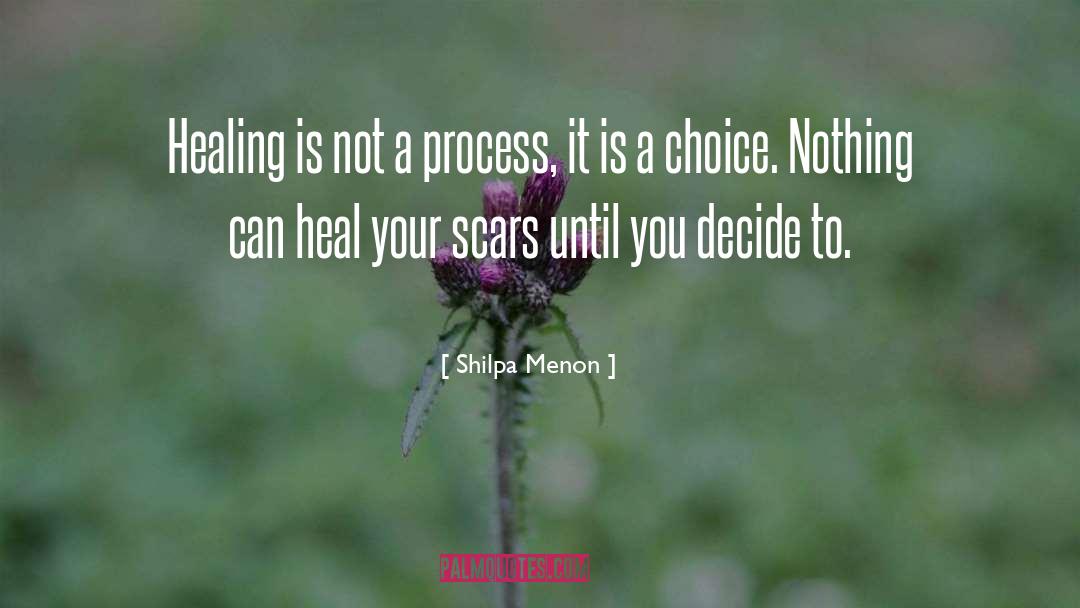 You Decide quotes by Shilpa Menon