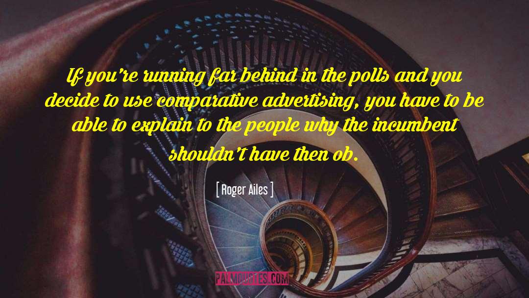 You Decide quotes by Roger Ailes