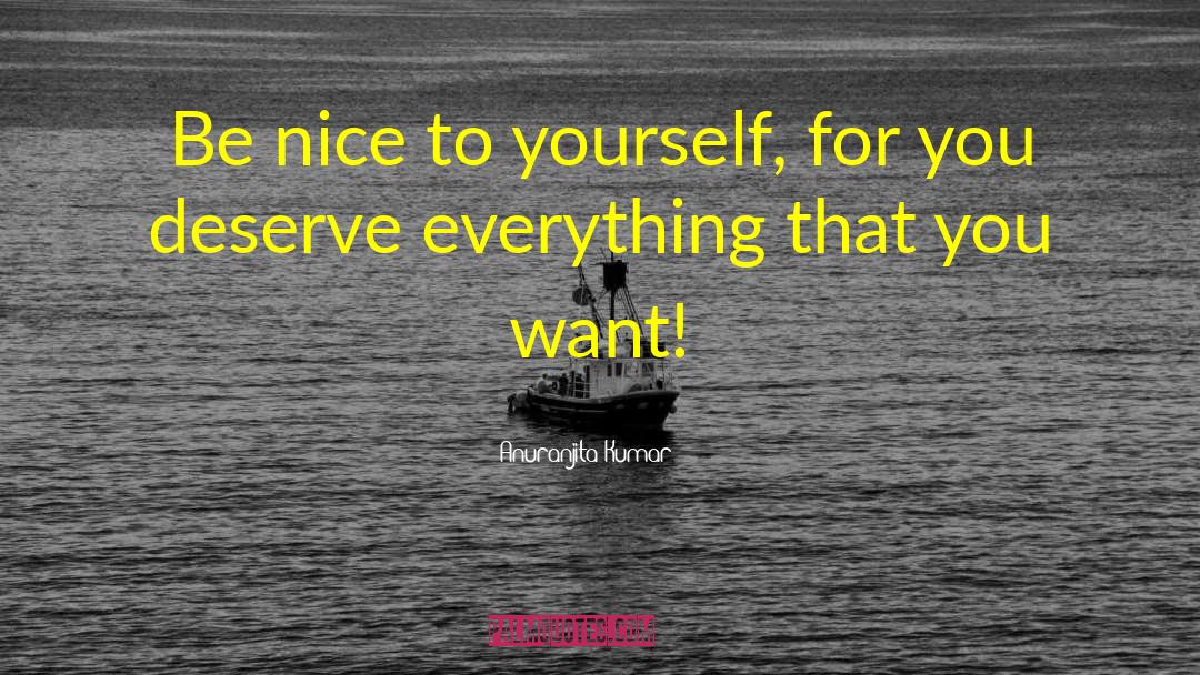You Deserve To Be Happy quotes by Anuranjita Kumar