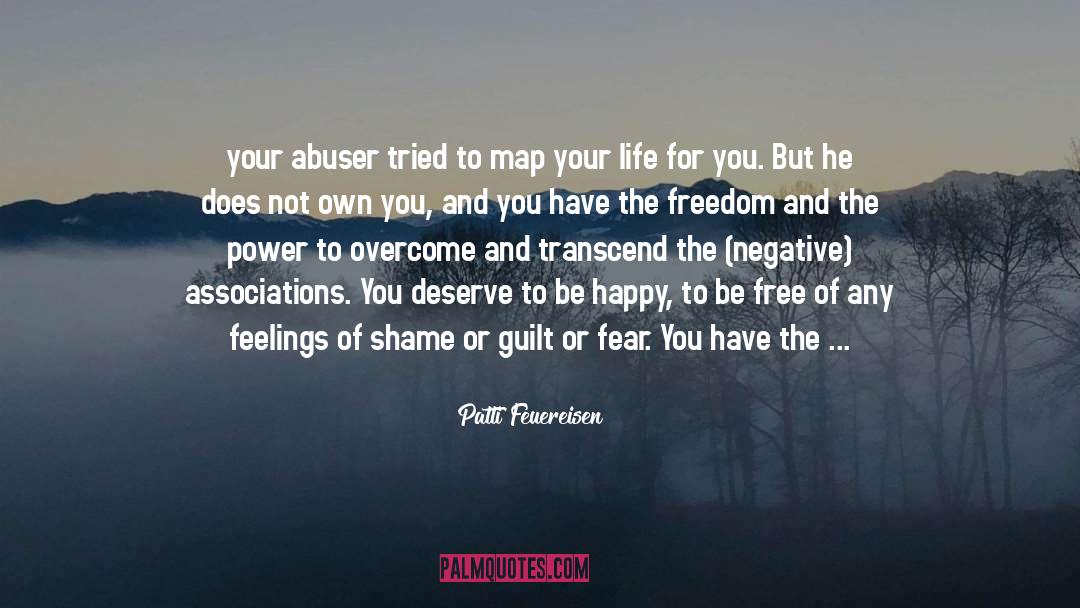 You Deserve To Be Happy quotes by Patti Feuereisen