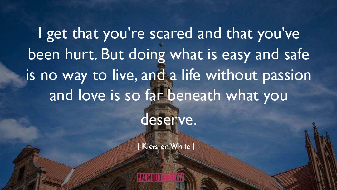 You Deserve Way Better quotes by Kiersten White