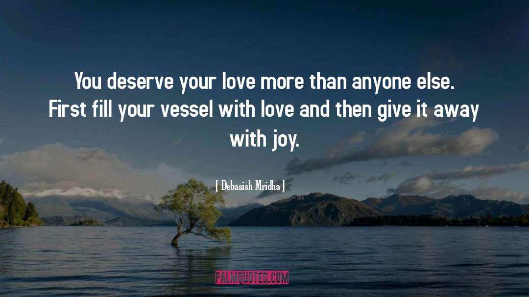 You Deserve Your Love quotes by Debasish Mridha