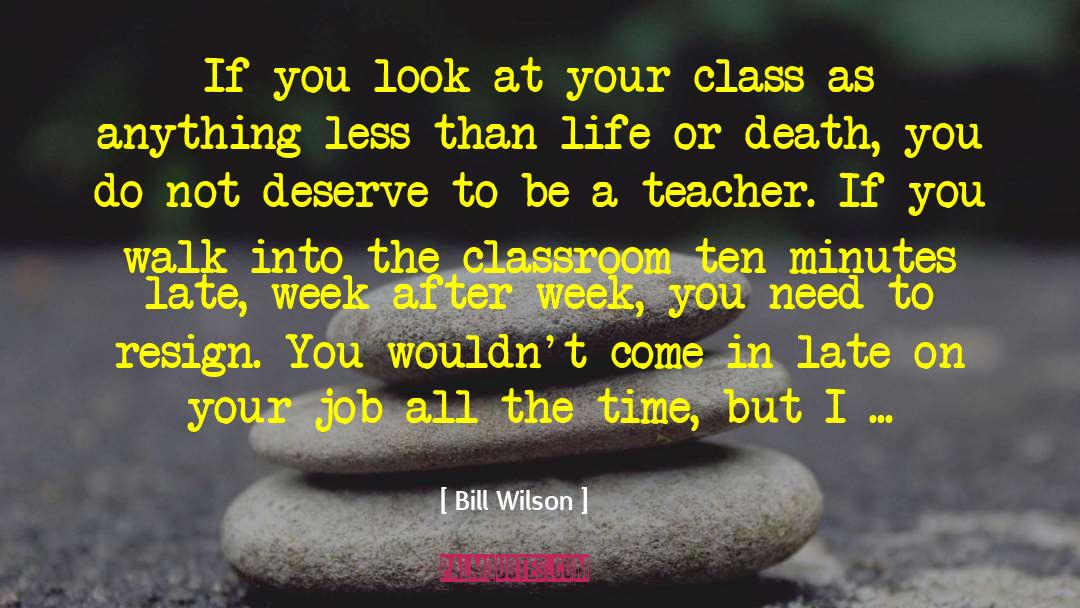 You Deserve Your Love quotes by Bill Wilson