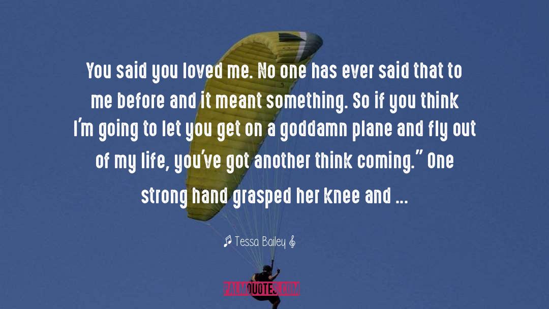 You Didn Love Her quotes by Tessa Bailey